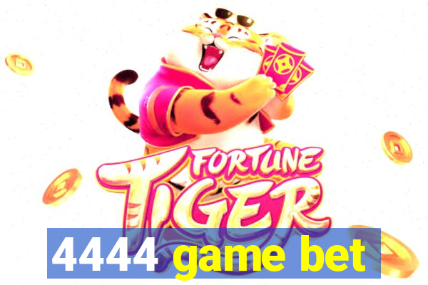 4444 game bet